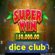 dice club